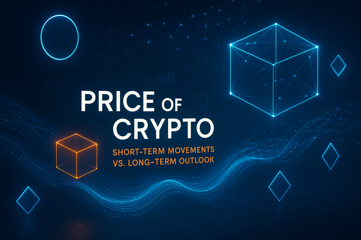 Price of Crypto: Short-Term Movements vs. Long-Term Outlook